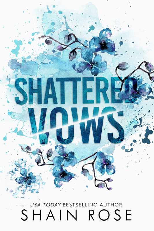 Shattered Vows by Shain Rose: Paperback; 400 pages / English