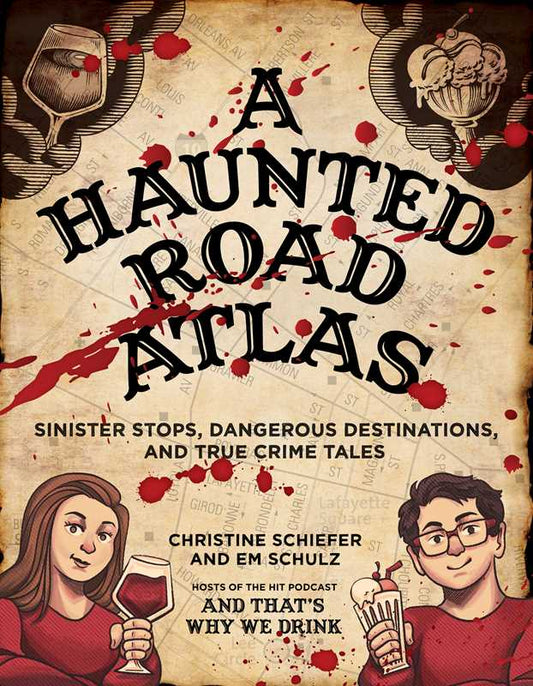 Haunted Road Atlas by Christine  Schiefer: Paperback; 304 pages / English