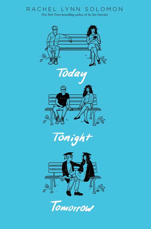 Today Tonight Tomorrow by Rachel Lynn Solomon: Hardcover; 384 pages / English