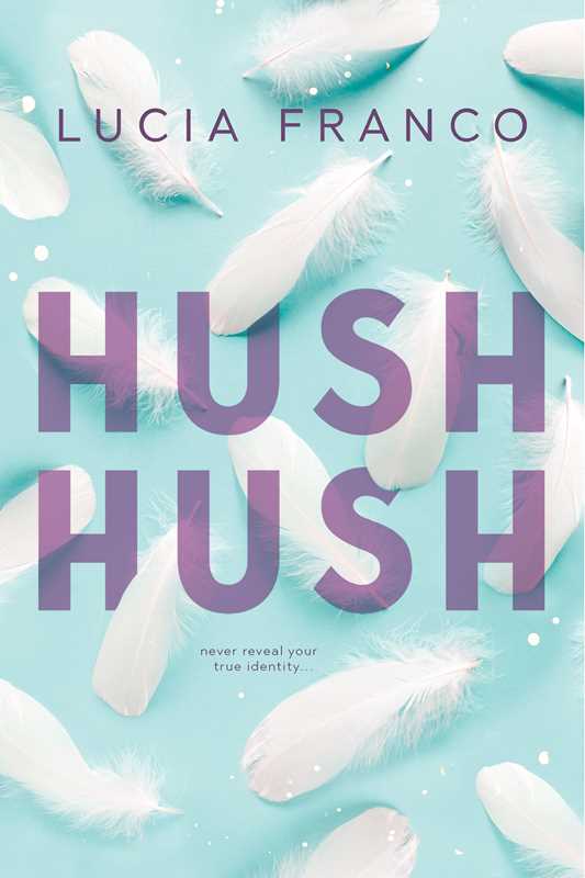 Hush Hush by Lucia Franco: Paperback; 448 pages / English