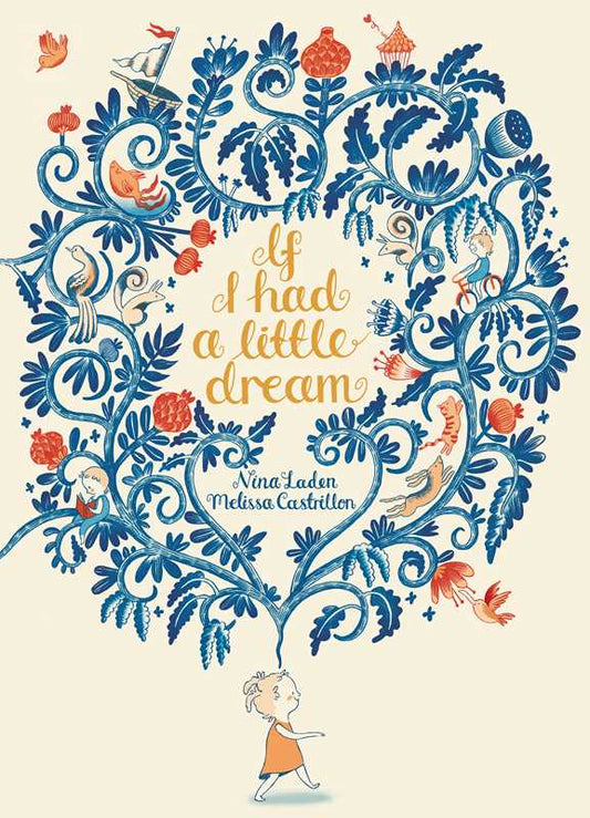 If I Had a Little Dream by Nina   Laden: Hardcover; 32 pages / English